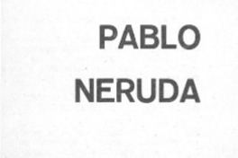 Pablo Neruda. Pablo Neruda.
