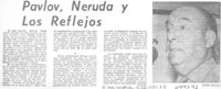 Pavlov, Neruda y los reflejos