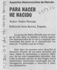 Para nacer he nacido. Para nacer he nacido.