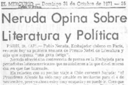 Neruda opina sobre literatura y política.