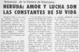 Neruda: amor y lucha son las constantes de su vida. Neruda: amor y lucha son las constantes de su vida.