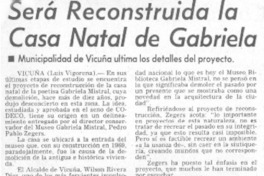 Será reconstruida la casa natal de Gabriela Será reconstruida la casa natal de Gabriela