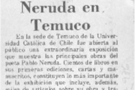 Neruda en Temuco. Neruda en Temuco.