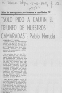 Solo pido a Cautín el triunfo de nuestros camaradas": Pablo Neruda.