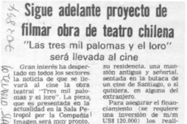 Sigue adelante proyecto de filmar obra de teatro chilena. Sigue adelante proyecto de filmar obra de teatro chilena.