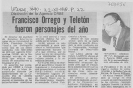 Francisco Orrego y Teletón fueron personajes del año. Francisco Orrego y Teletón fueron personajes del año.