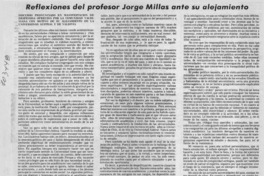Reflexiones del profesor Jorge Millas ante su alejamiento. Reflexiones del profesor Jorge Millas ante su alejamiento.