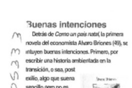Buenas intenciones. Buenas intenciones.