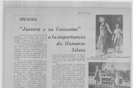 "Javiera y su fantasma" o la importancia de llamarse Silvia. "Javiera y su fantasma" o la importancia de llamarse Silvia.