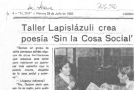 Taller Lapislázuli crea poesía "sin la cosa social". Taller Lapislázuli crea poesía "sin la cosa social".