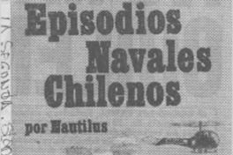 Episodios navales chilenos. Episodios navales chilenos.
