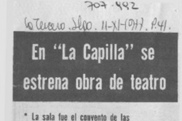 En "La Capilla" se estrena obra de teatro. En "La Capilla" se estrena obra de teatro.