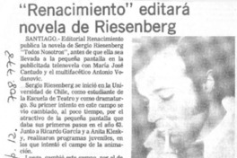 "Renacimiento" editará novela de Riesenberg. "Renacimiento" editará novela de Riesenberg.