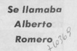 Se llamaba Alberto Romero Se llamaba Alberto Romero