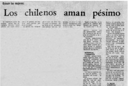 Los Chilenos aman pésimo. Los Chilenos aman pésimo.