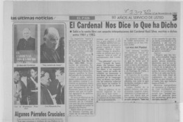 El cardenal nos dice lo que ha dicho. El cardenal nos dice lo que ha dicho.