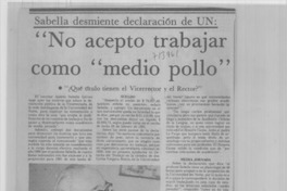 No acepto trabajar como "medio pollo".