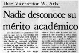 Nadie desconoce su mérito académico. Nadie desconoce su mérito académico.