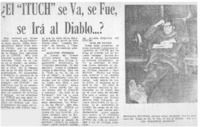 El "ITUCH" se va, se fué, se irá al diablo...?