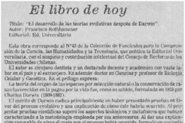 El desarrollo de las teorías evolutivas después de Darwin. El desarrollo de las teorías evolutivas después de Darwin.