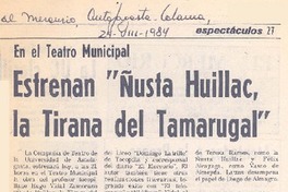Estrenan "Ñusta Huillac", la Tirana del Tamarugal". Estrenan "Ñusta Huillac", la Tirana del Tamarugal".