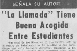 La llamada" tiene buena acogida entre estuadiantes. La llamada" tiene buena acogida entre estuadiantes.