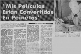 "Mis películas están convertidas en peinetas" : [entrevistas]