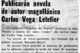 Publicarán novela de autor magallánico Carlos Vega Letelier. Publicarán novela de autor magallánico Carlos Vega Letelier.