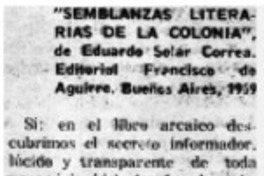 "Semblanzas literarias de la colonia". "Semblanzas literarias de la colonia".