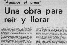 Una obra para reír y llorar. Una obra para reír y llorar.