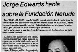 Jorge Edwards habla sobre la fundación Neruda. Jorge Edwards habla sobre la fundación Neruda.