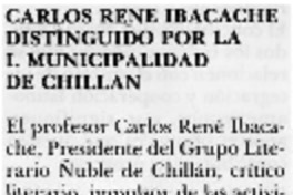 Carlos René Ibacache, distinguido por la I. Municipalidad de Chillán. Carlos René Ibacache, distinguido por la I. Municipalidad de Chillán.