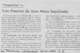 Tres poemas de Juan Meza Sepúlveda. Tres poemas de Juan Meza Sepúlveda.