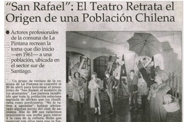 San Rafael: El teatro retrata el origen de una población chilena San Rafael: El teatro retrata el origen de una población chilena