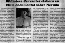 Biblioteca Cervantes elabora en Chile documental sobre Neruda Biblioteca Cervantes elabora en Chile documental sobre Neruda