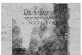 De Sarajevo a Nueva York. De Sarajevo a Nueva York.