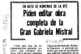 Piden editar obra completa de la gran Gabriela Mistral Piden editar obra completa de la gran Gabriela Mistral