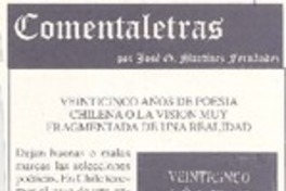 Veinticinco años de poesía chilena o la visión muy fragmentada de una realidad Veinticinco años de poesía chilena o la visión muy fragmentada de una realidad