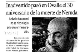 Inadvertido pasó en Ovalle el 30 aniversario de la muerte de Neruda Inadvertido pasó en Ovalle el 30 aniversario de la muerte de Neruda