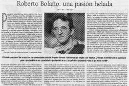 Roberto Bolaño: una pasión helada Roberto Bolaño: una pasión helada