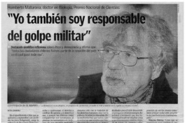 Yo también soy responsable del golpe militar" Yo también soy responsable del golpe militar"