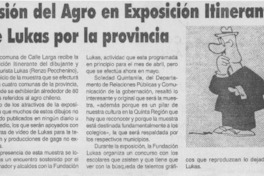 Visión del Agro en exposición itinerante de Lukas por la provincia Visión del Agro en exposición itinerante de Lukas por la provincia