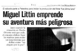 Miguel Littin emprende su aventura más peligrosa