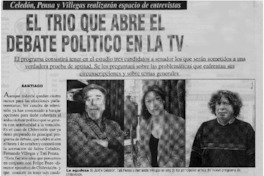 El trío que abre el debate político en la TV. El trío que abre el debate político en la TV.