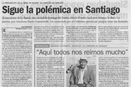 Sigue la polémica en Santiago Sigue la polémica en Santiago