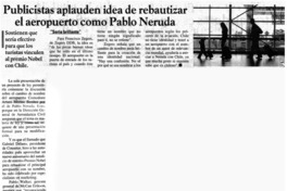 Publicistas aplauden idea de rebautizar el aeropuerto como Pablo Neruda.