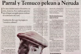 Parral y Temuco pelean a Neruda