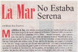 La mar no estaba serena María Inés Zaldívar. La mar no estaba serena María Inés Zaldívar.