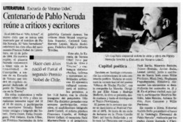 Centenario de Pablo Neruda reúne a críticos y escritores. Centenario de Pablo Neruda reúne a críticos y escritores.