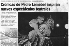 Crónicas de Pedro Lemebel inspiran nuevos espectáculos teatrales Crónicas de Pedro Lemebel inspiran nuevos espectáculos teatrales